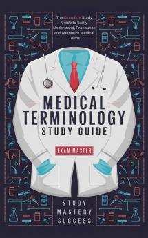 Medical Terminology Study Guide