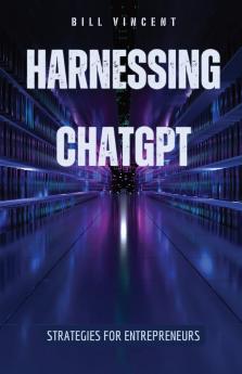 Harnessing ChatGPT
