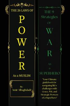 The 26 Laws of Power As a Muslim & The 9 Strategies of WAR as a SUPERHERO