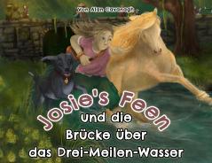 Josie's Feen und die  Brücke über das Drei-Meilen-Wasser