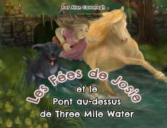 Les Fées de Josie et le Pont au-dessus de Three Mile Water