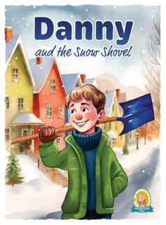 Danny and the Snow Shovel