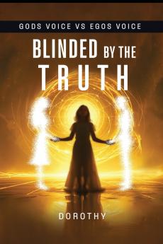 Blinded by the Truth