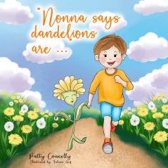 Nonna Says Dandelions Are...