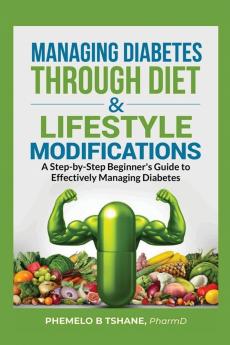 Managing Diabetes Through Diet and Lifestyle Modifications