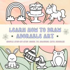 Learn to Draw Adorable Art