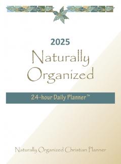 2025 Naturally Organized  24-hour Daily Planner™