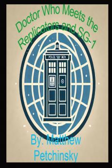 Doctor Who Meets the Replicators and SG-1