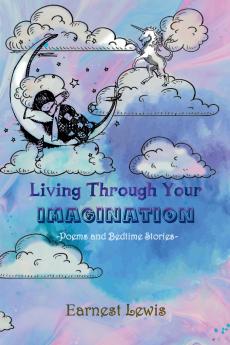Living Through Your Imagination