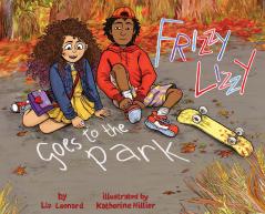 Frizzy Lizzy Goes to the Park