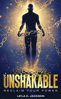 UNSHAKABLE