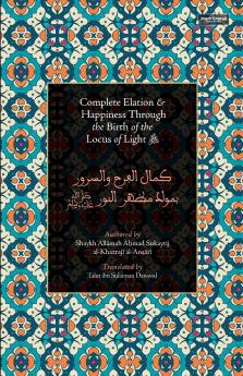 Complete Elation & Happiness Through the Birth of the Locus of Light ﷺ