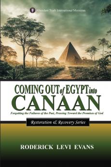 Coming Out of Egypt into Canaan