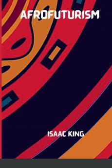 THE FUTURE IS BLACK AFROFUTURISM