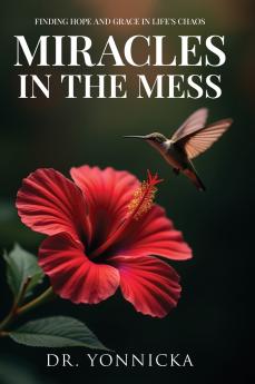 Miracles in the Mess