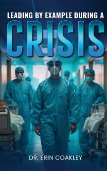 Leading By Example During a Crisis