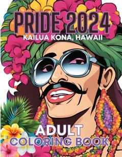 Pride 2024 Kailua Kona Hawaii Adult Coloring Book