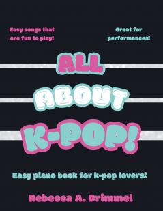 All About K-Pop!