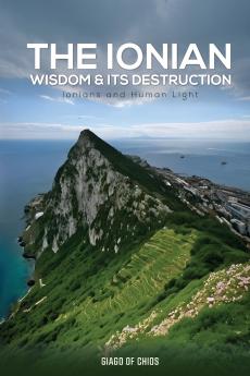 The Ionian Wisdom And Its Destruction