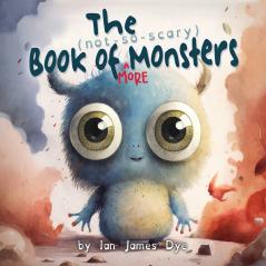 The (not-so-scary) Book of MORE Monsters