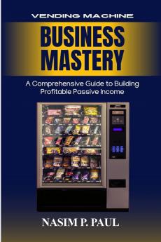 Vending Machine Business Mastery