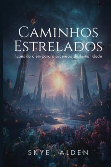 Starlit Paths / Caminhos Estrelados