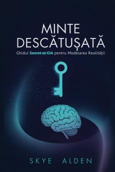 Mind Unlocked / Minte Descătușată
