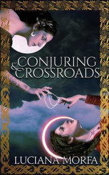 Conjuring & Crossroads