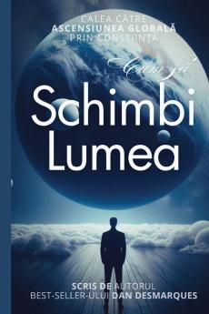 How to Change the World / Cum Să Schimbi Lumea