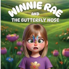 Winnie Rae and the Butterfly Nose