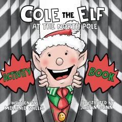 Cole the Elf at the North Pole Activity Book