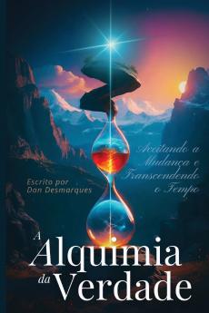 The Alchemy of Truth / A Alquimia da Verdade