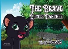The Brave Little Panther