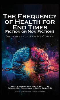 The Frequency for Health for End Times Fiction or Non Fiction?