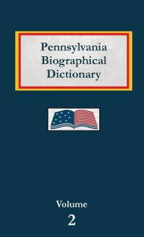 Pennsylvania Biographical Dictionary - Volume 1