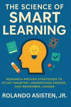The Science of Smart Learning