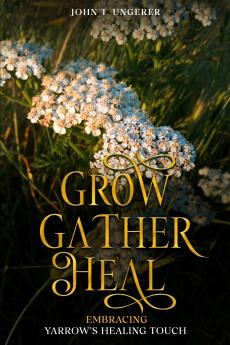 Grow Gather Heal
