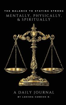 The Balance to Staying Strong Mentally Physically & Spiritually