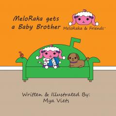 MeloRaka Gets a Baby Brother