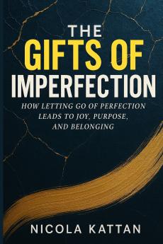 The Gifts of Imperfection