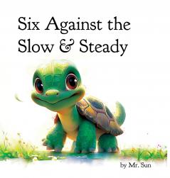 Six Against the Slow & Steady