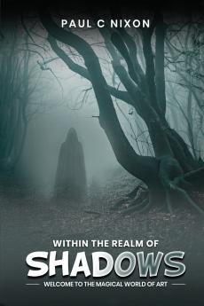Within the Realm of Shadows