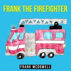 Frank The Firefighter