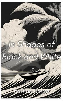 In Shades of Black and White