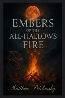 Embers of the All-Hallows Fire