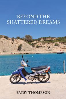 BEYOND THE SHATTERED DREAMS