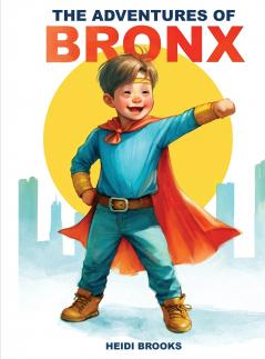 The Adventures Of Bronx
