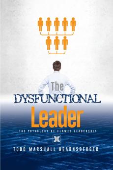 The Dysfunctional Leader