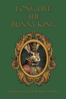 Long Live the Bunny King