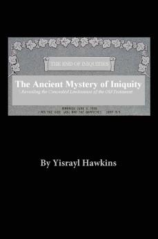 The Ancient Mystery of Iniquity